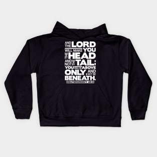 Deuteronomy 28:13 The Head And Not The Tail Kids Hoodie